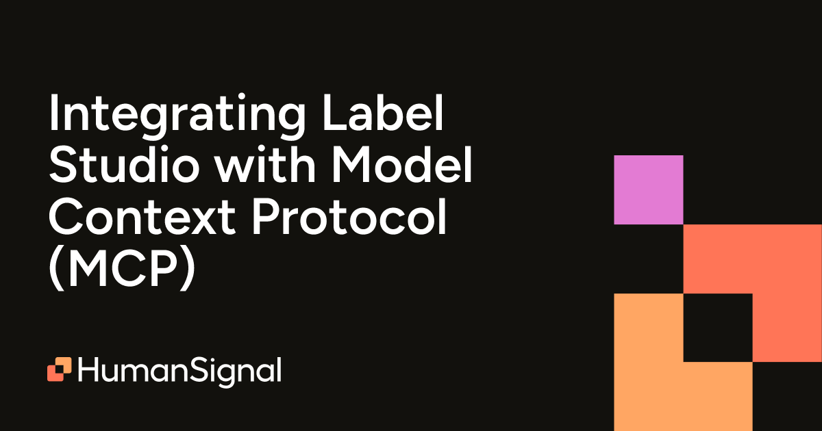 Integrating Label Studio with Model Context Protocol (MCP) | HumanSignal