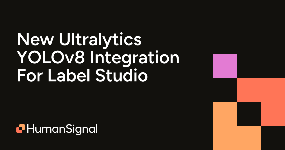 New Ultralytics YOLOv8 Integration For Label Studio | HumanSignal